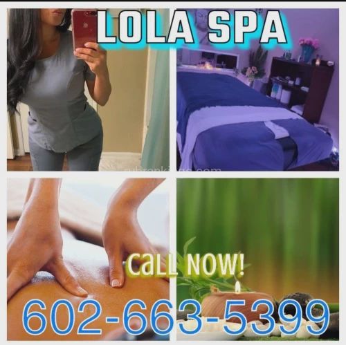 Escorts Phoenix, Arizona ★ ___* Lola Massage Spa* ____ ★ Grand Open