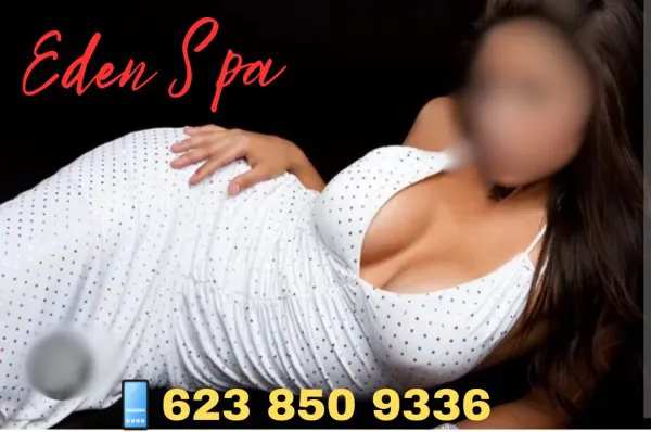 Escorts Arizona City, Arizona ☞ Eden Spa ⭐️🅴den 🆂pa 𝗟𝗔𝗧𝗜𝗡𝗔𝗦💢VIP SERVICE!Phoenix, US -